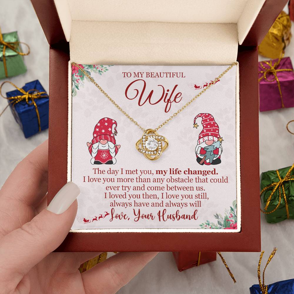 To My Wife For for Christmas - I Loved You Then, I Love You Still, Always Have and Always Will - Love Knot Necklace