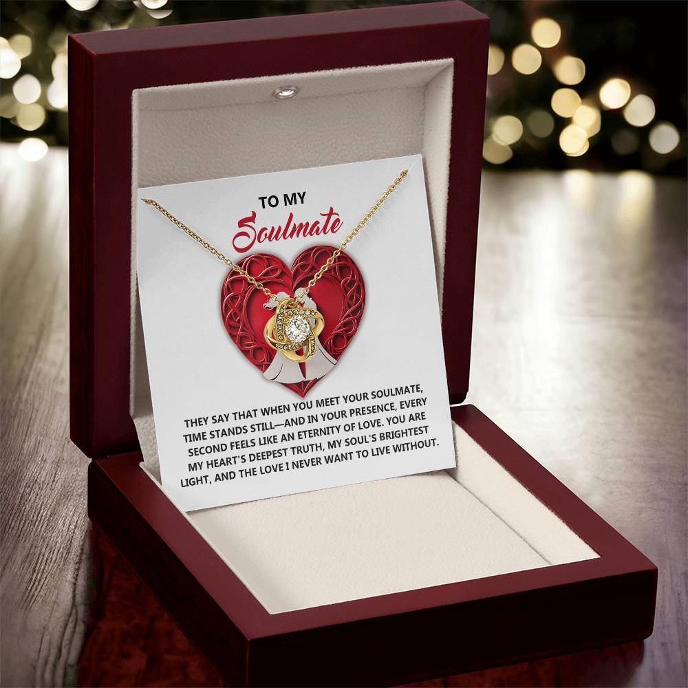 To My Soulmate Jewelry Gift - Love Knot Forever Necklace - Deepest Truth