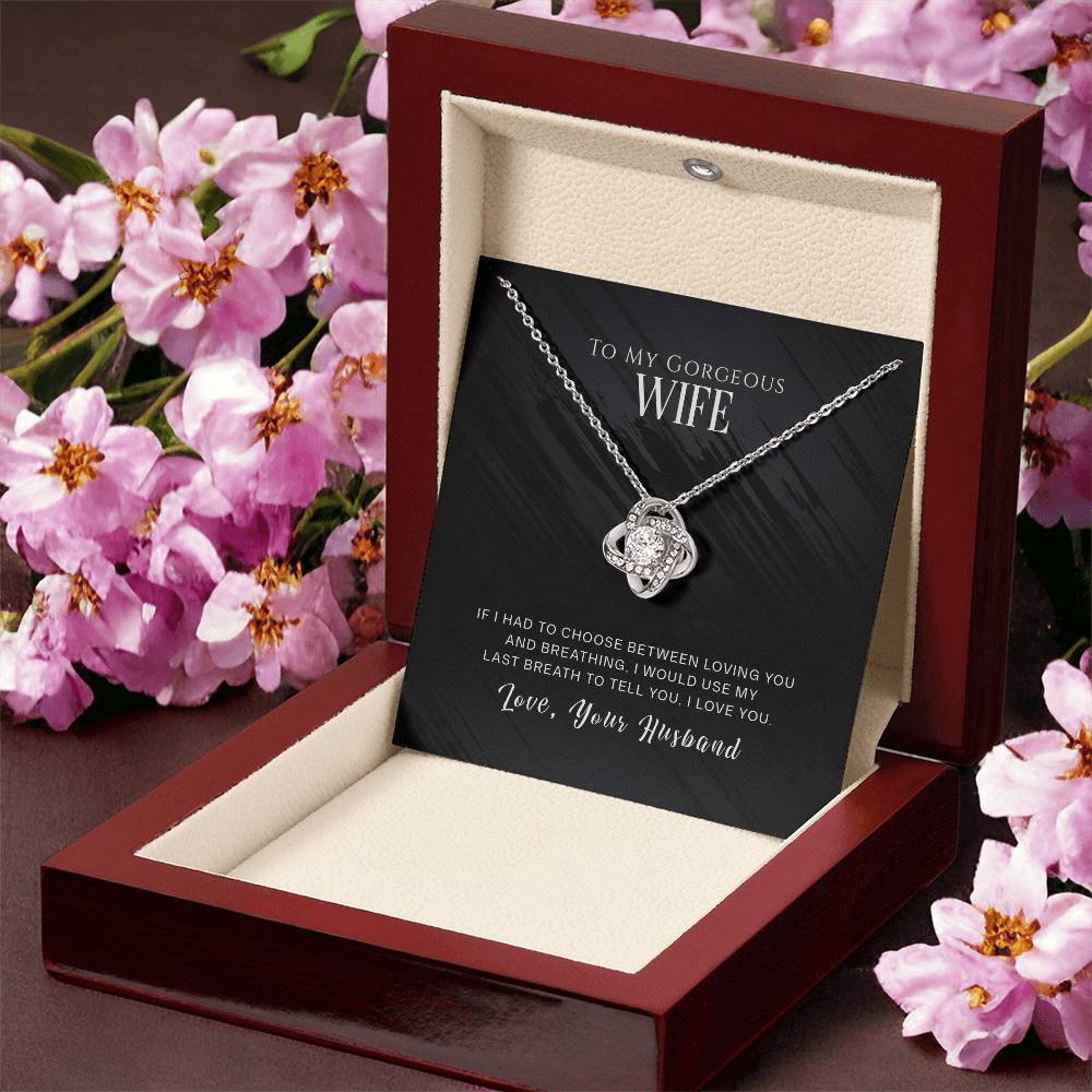 To My Gorgeous Wife - I Love You - Eternal Love Knot Necklace in a Lighted Luxury Gift Box - Price Includes Free Shipping