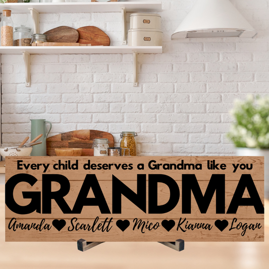 Grandma Personalized Sign - Every Child Deserves A Grandma Like You - Price Includes Shipping!