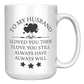 Husband-__Loved_You_Then_-_Mug_15oz_White_RH_Mockup.png