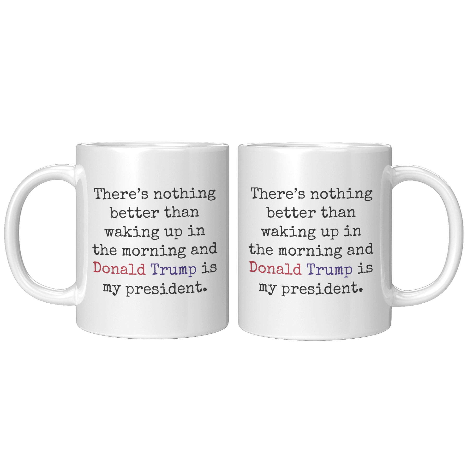 Trump_Mug_-_I_Love_It_-_Morning_11oz_White_FrontBack_Mockup.png_15559890