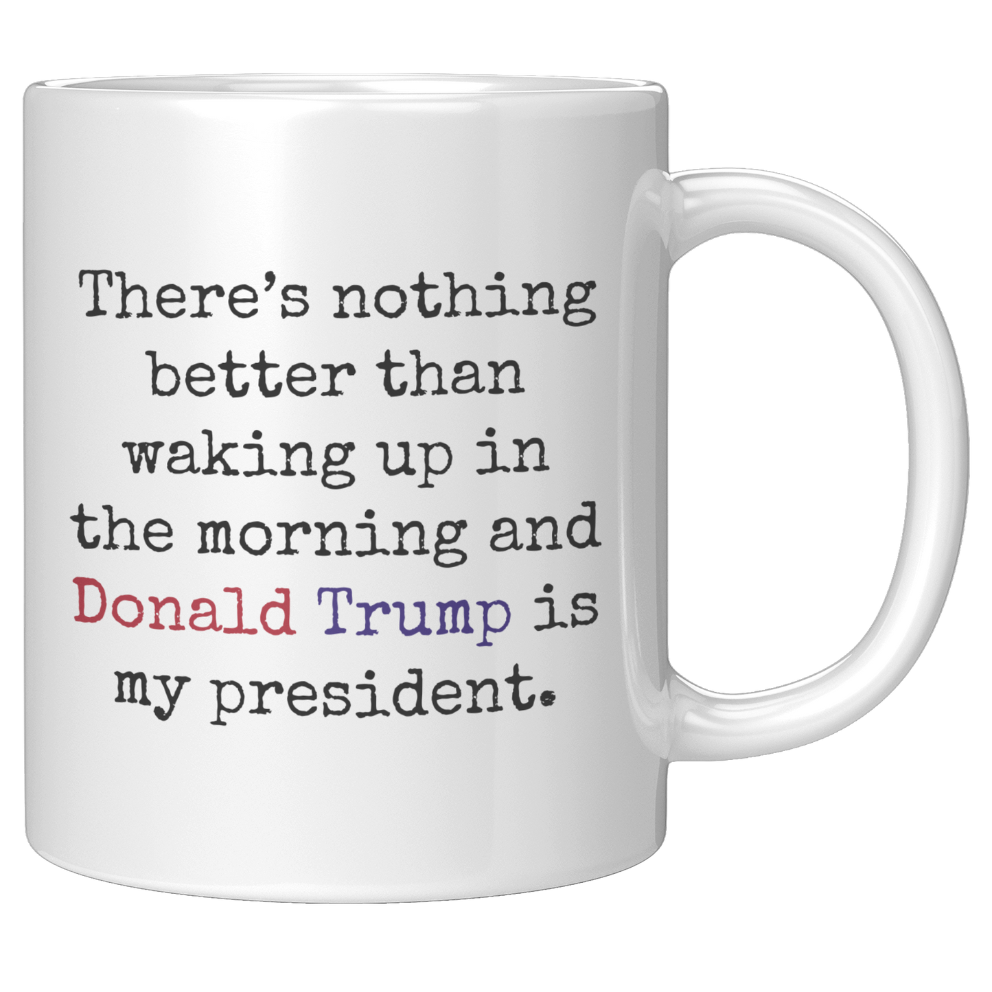 Trump_Mug_-_I_Love_It_-_Morning_11oz_White_RH_Mockup.png_15559893