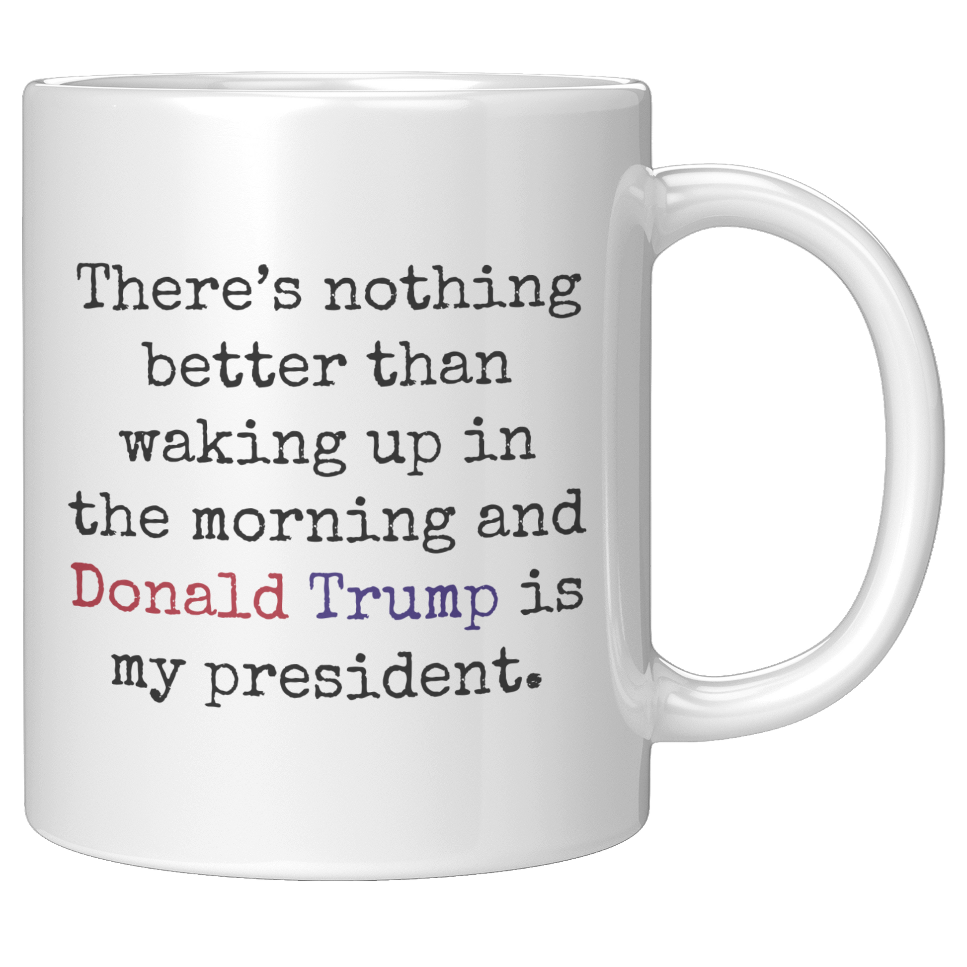 Trump_Mug_-_I_Love_It_-_Morning_11oz_White_RH_Mockup.png_15559893