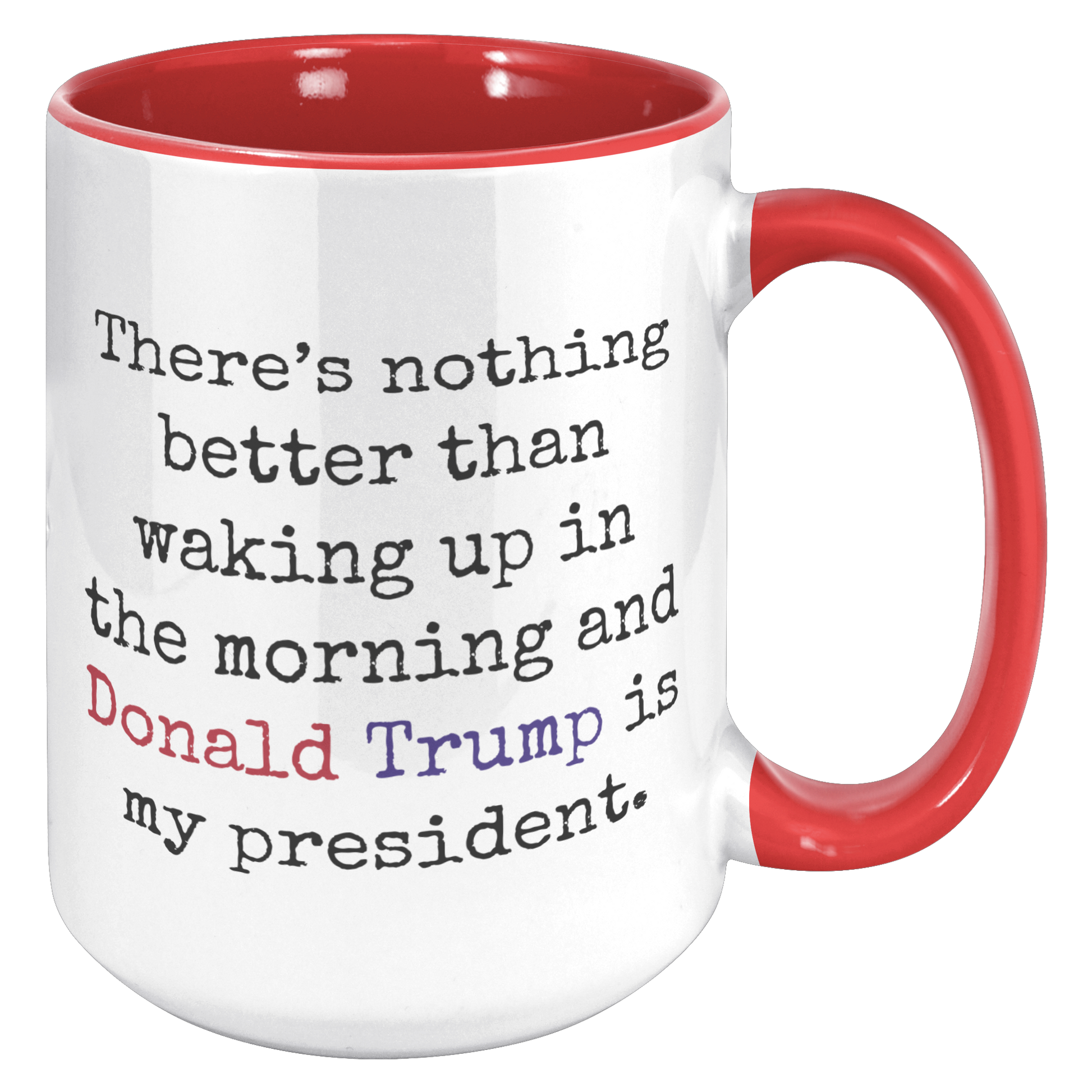 Trump_Mug_-_I_Love_It_-_Morning_15oz_Accent_RH_Red_Mockup.png_15559908