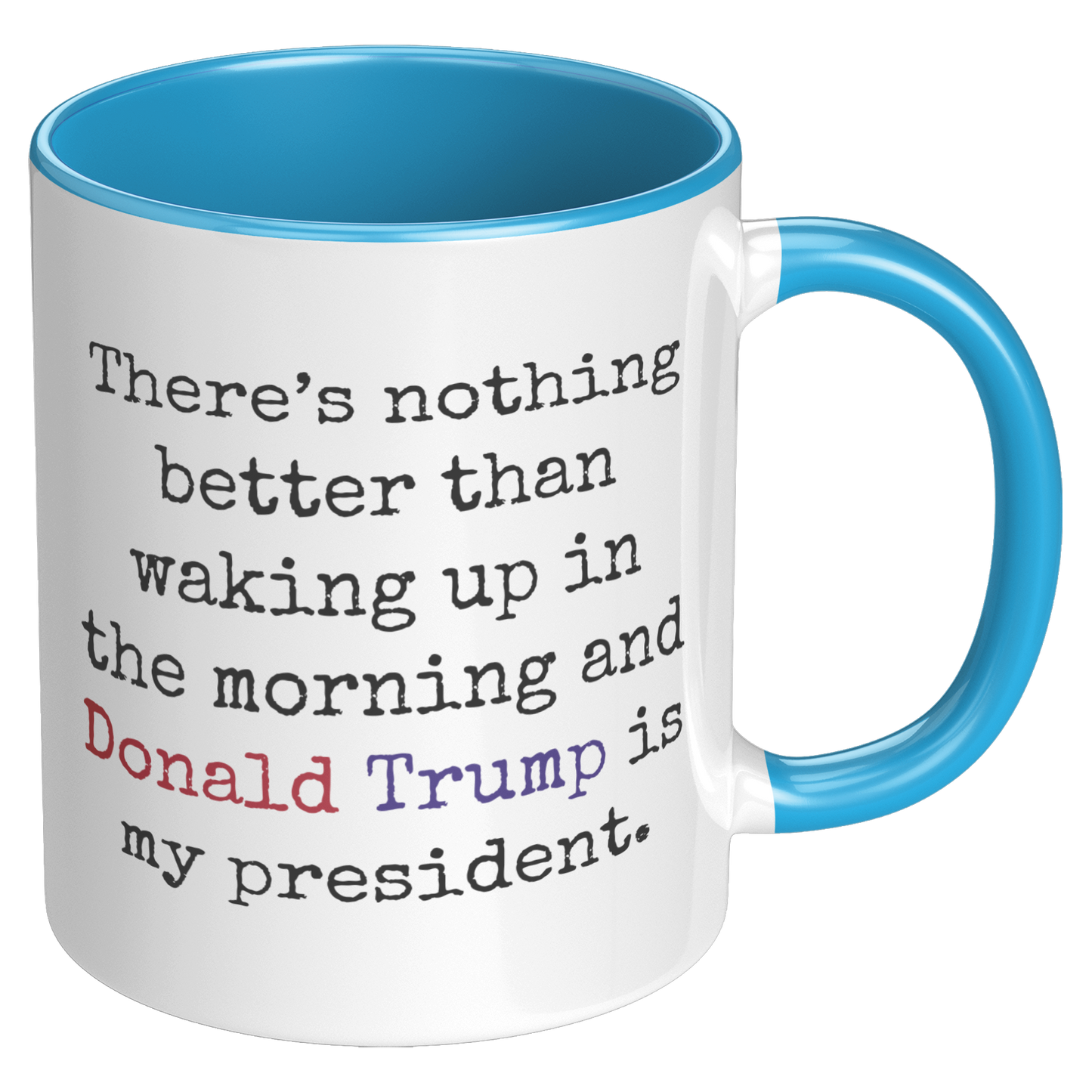 Trump_Mug_-_I_Love_It_-_Morning_RH_Blue_Mockup.png_15559888