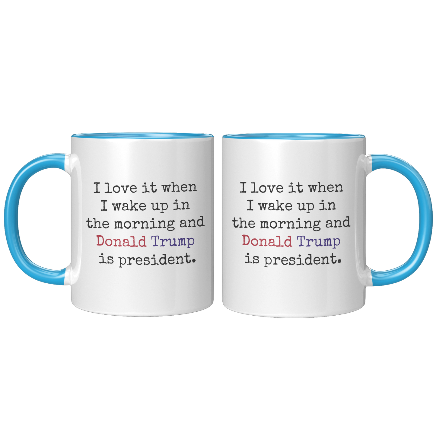 Trump_Mug_-_I_Love_It_When_FrontBack_Blue_Mockup.png_15559912