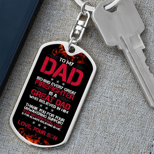 Dad Gift From Son- Dog Tag Swivel Keychain - Behind Every Great Firefighter Is A Great Dad