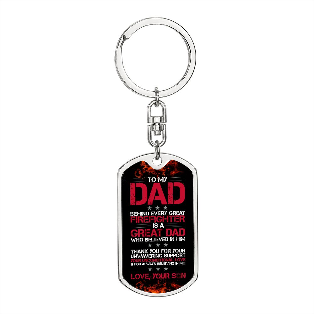 Dad Gift From Son- Dog Tag Swivel Keychain - Behind Every Great Firefighter Is A Great Dad