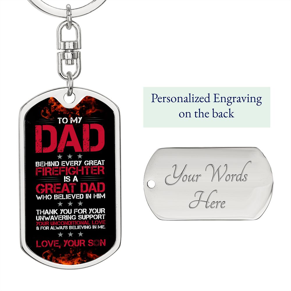 Dad Gift From Son- Dog Tag Swivel Keychain - Behind Every Great Firefighter Is A Great Dad