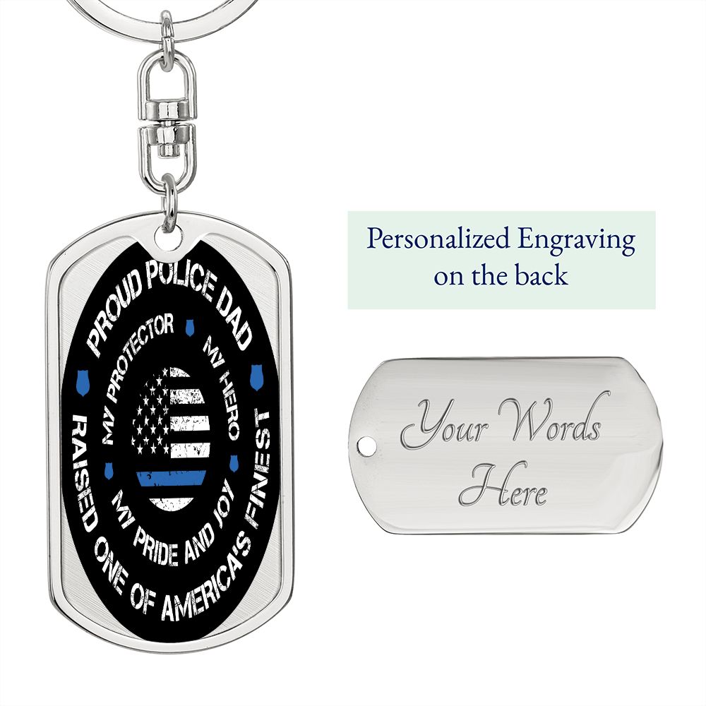 Police Dad Gift - Dog Tag Swivel Keychain - Proud Police Dad