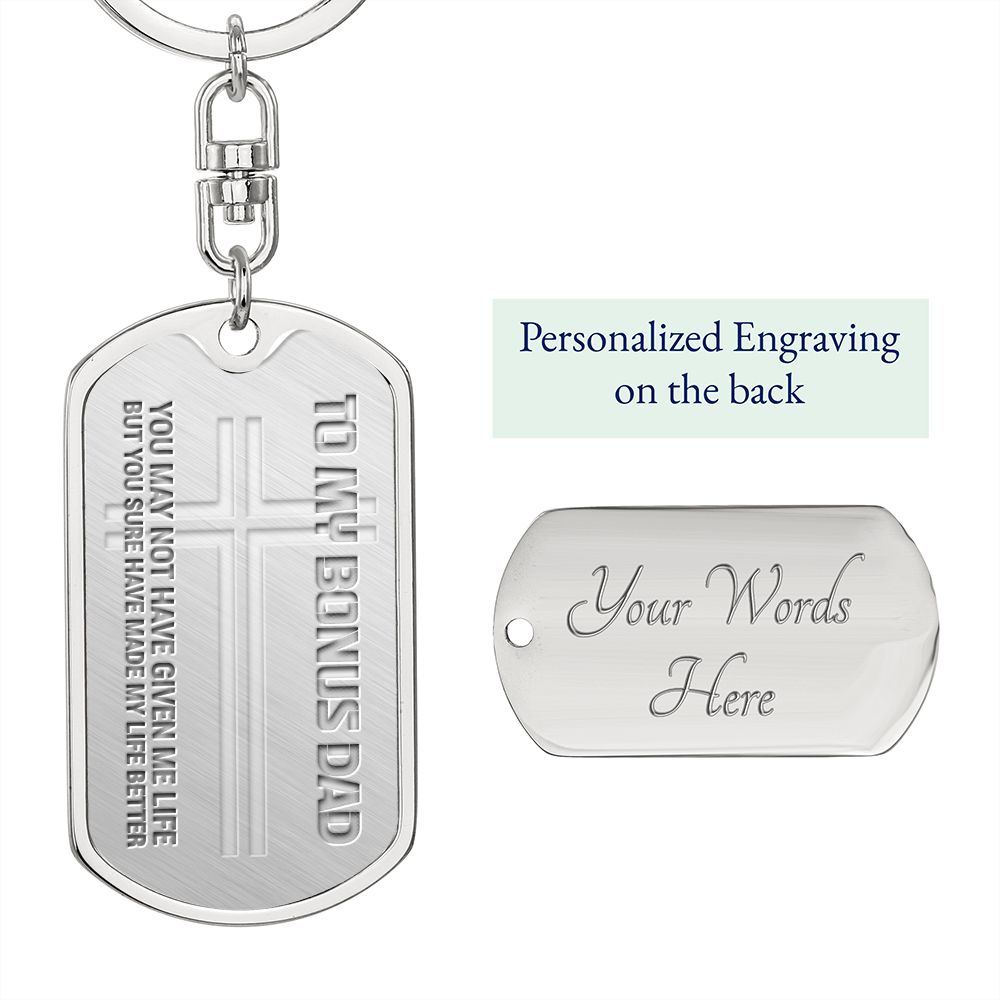 Bonus Dad Gift - Dog Tag Swivel Keychain - My Life Is Better