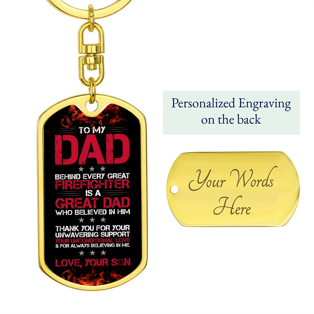 Dad Gift From Son- Dog Tag Swivel Keychain - Behind Every Great Firefighter Is A Great Dad