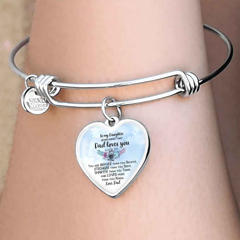 Daughter Gift From Dad - You Are Braver Than You Believe - Heart Bangle - Free Shipping Included