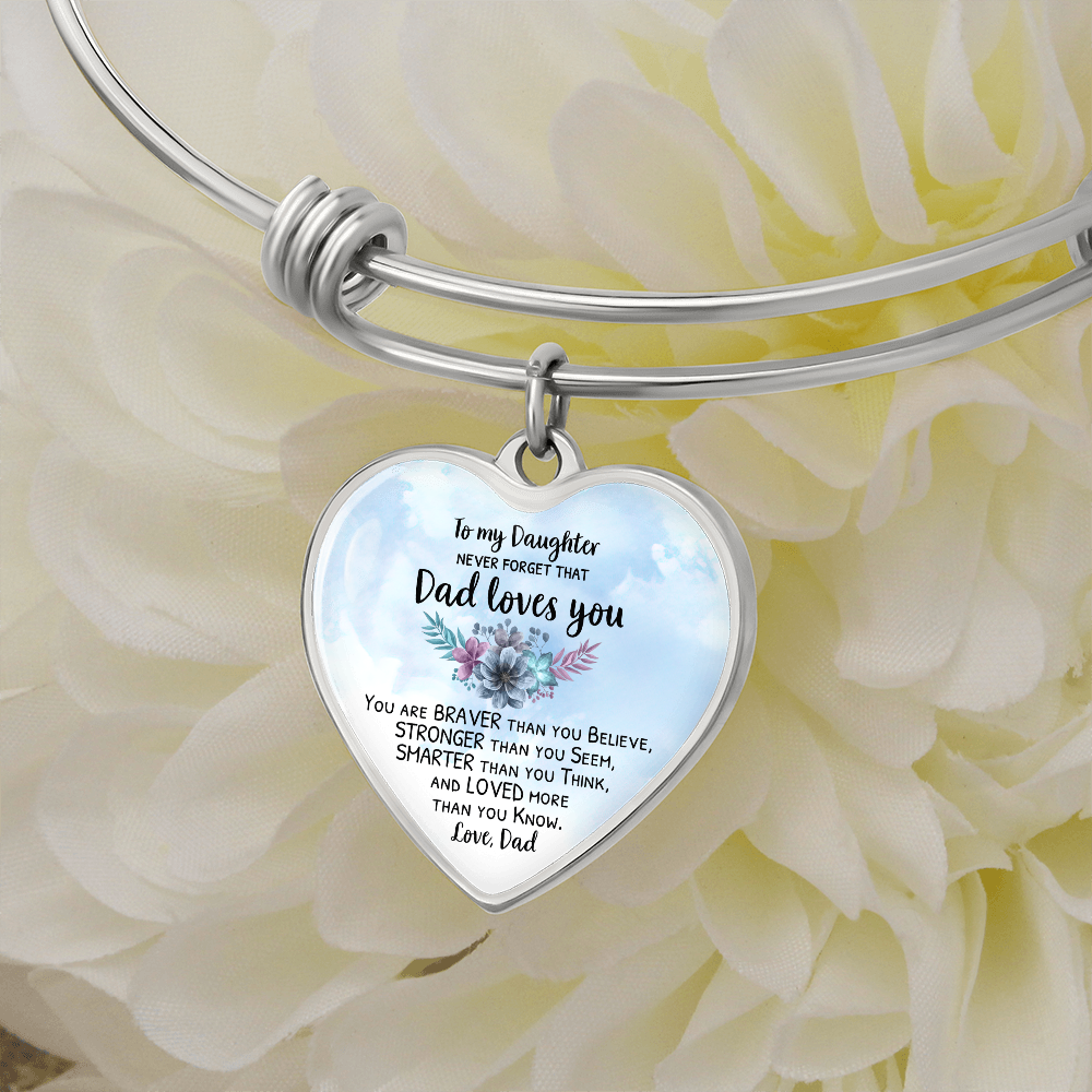 Daughter Gift From Dad - You Are Braver Than You Believe - Heart Bangle - Free Shipping Included