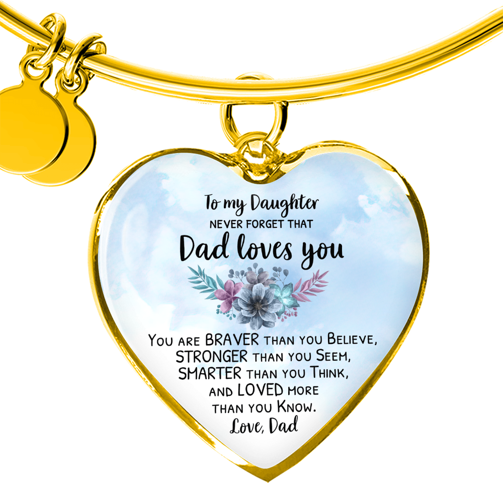 Daughter Gift From Dad - You Are Braver Than You Believe - Heart Bangle - Free Shipping Included