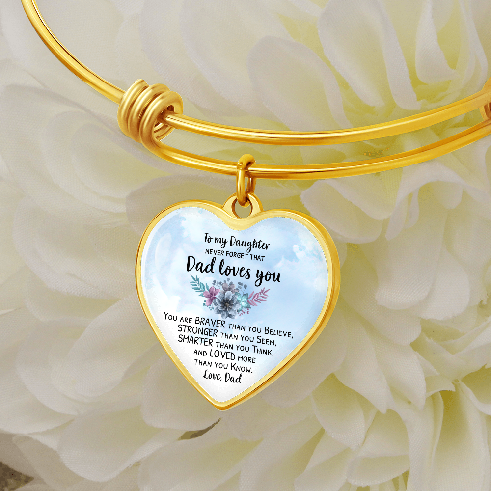 Daughter Gift From Dad - You Are Braver Than You Believe - Heart Bangle - Free Shipping Included