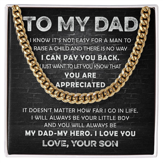 To My Dad - Appreciated -  Cuban Link Chain