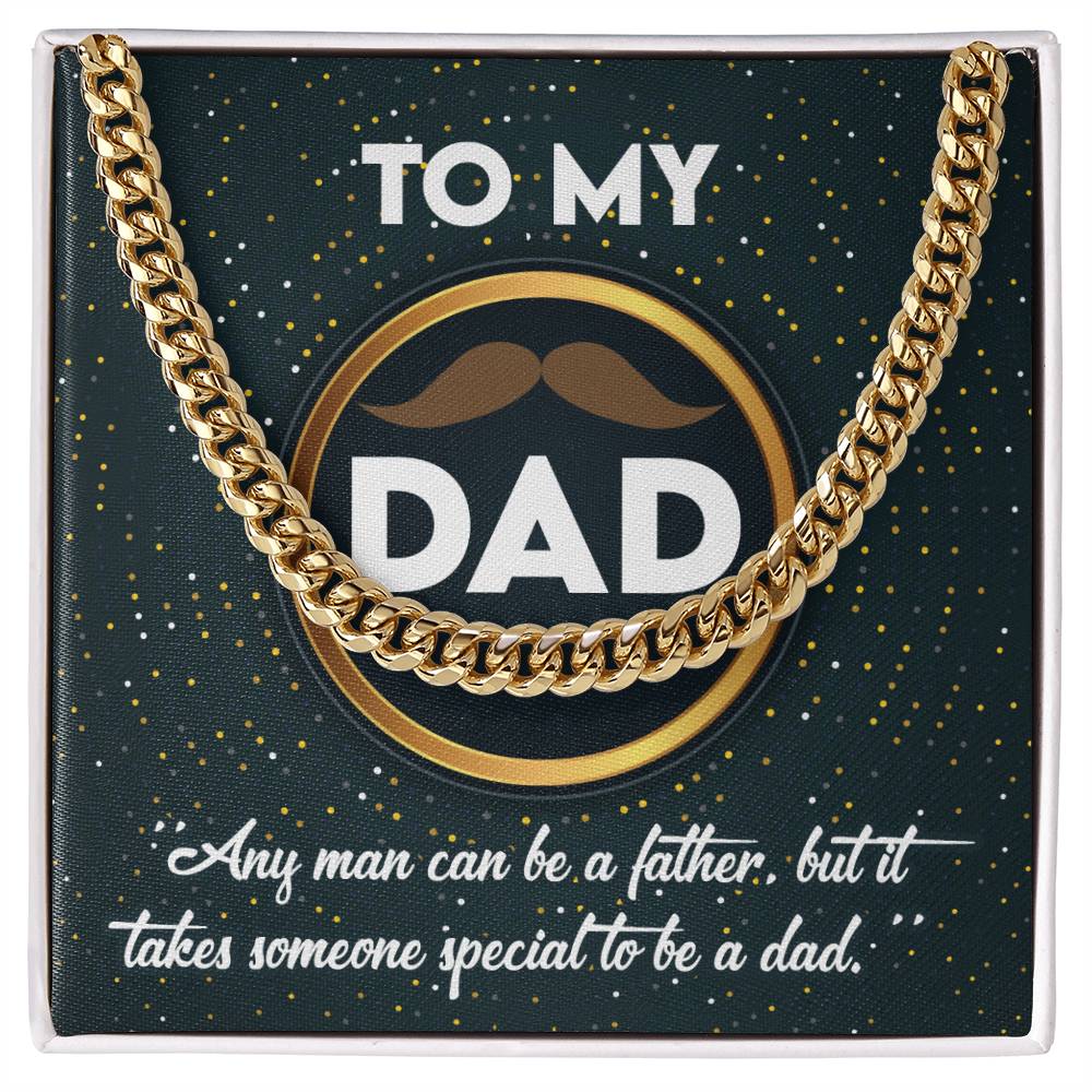 Dad Cuban Chain Link Necklace Gift - It Takes Someone Special To Be A Dad