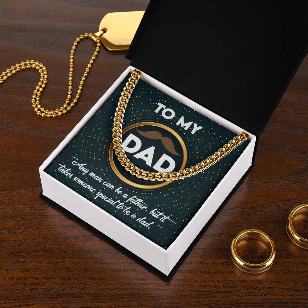 Dad Cuban Chain Link Necklace Gift - It Takes Someone Special To Be A Dad