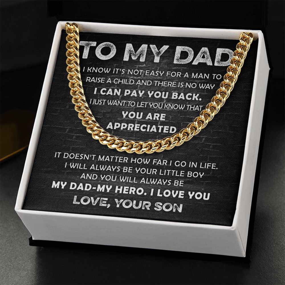 To My Dad - Appreciated -  Cuban Link Chain