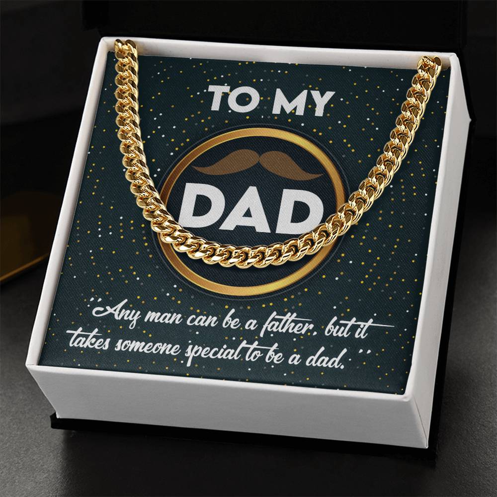 Dad Cuban Chain Link Necklace Gift - It Takes Someone Special To Be A Dad