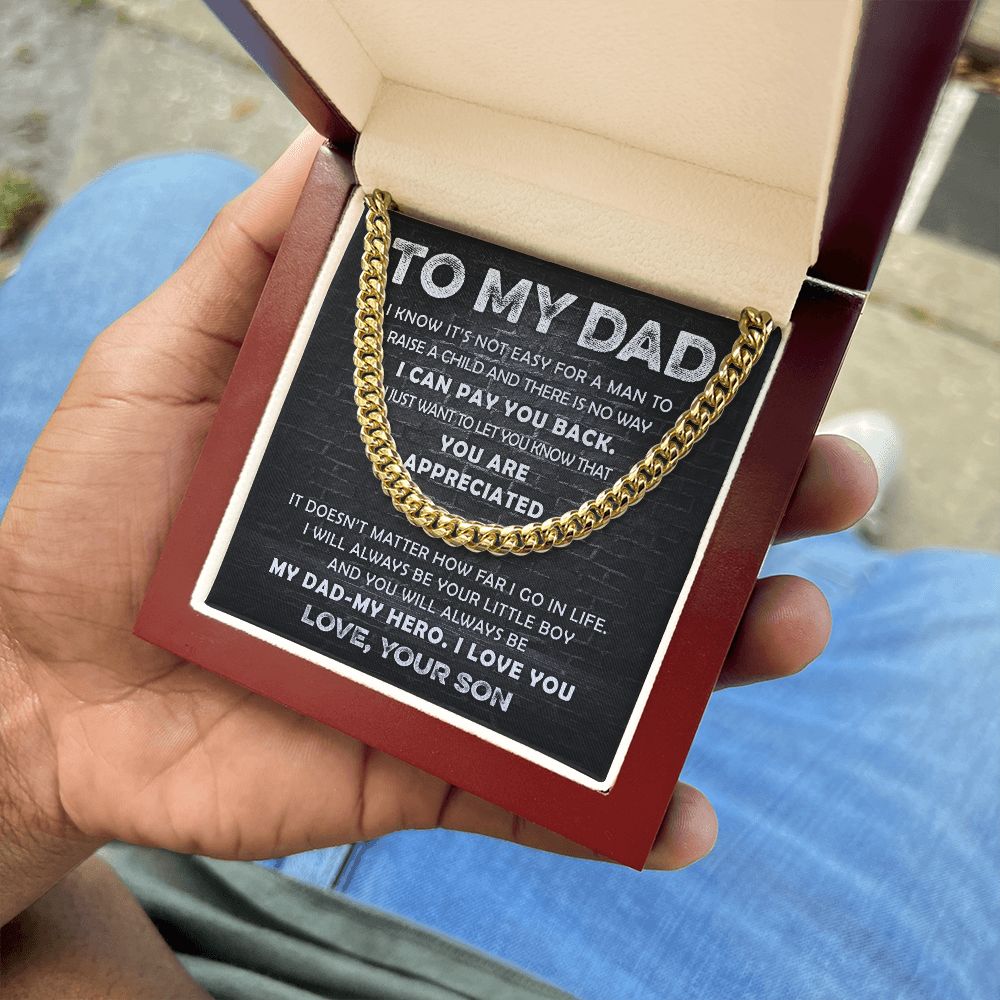 To My Dad - Appreciated -  Cuban Link Chain