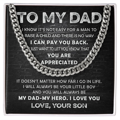 To My Dad - Appreciated -  Cuban Link Chain