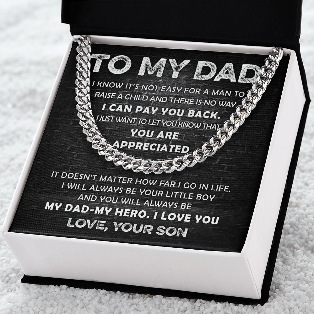 To My Dad - Appreciated -  Cuban Link Chain