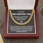 I'm Sorry Gift For Him - Sorry That I Hurt You Badly - Cuban Chain Link Necklace