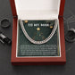 Gift For My Man - My Soulmate - Cuban Chain Link Necklace