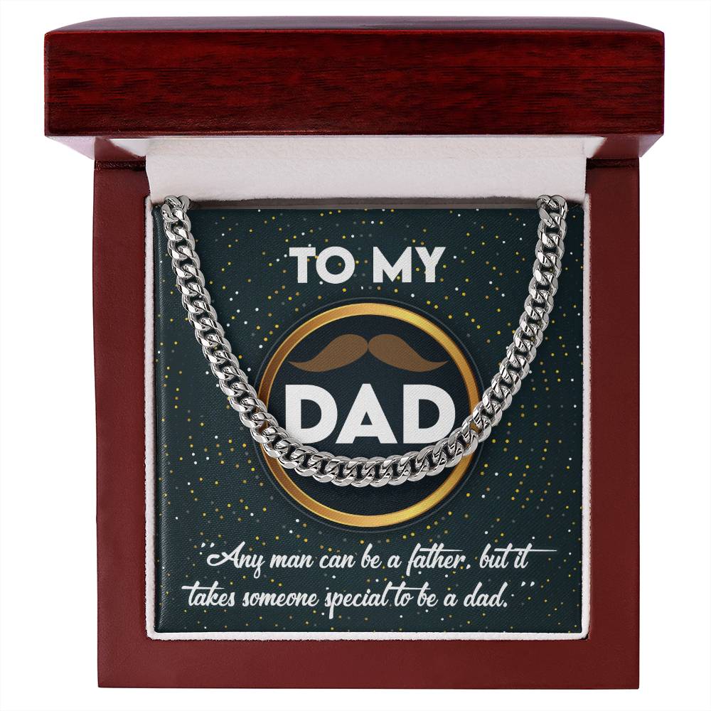 Dad Cuban Chain Link Necklace Gift - It Takes Someone Special To Be A Dad