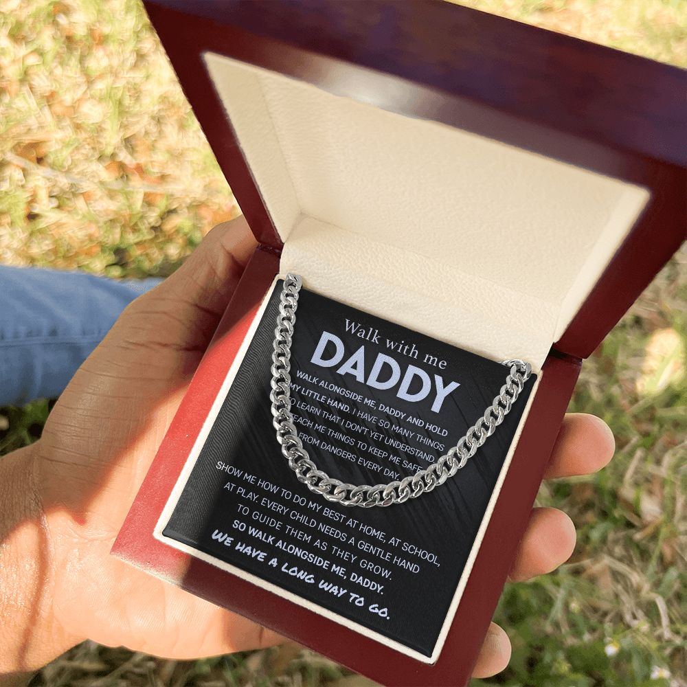 Dad Gift- Walk with Me Daddy - Cuban Link Chain Necklace