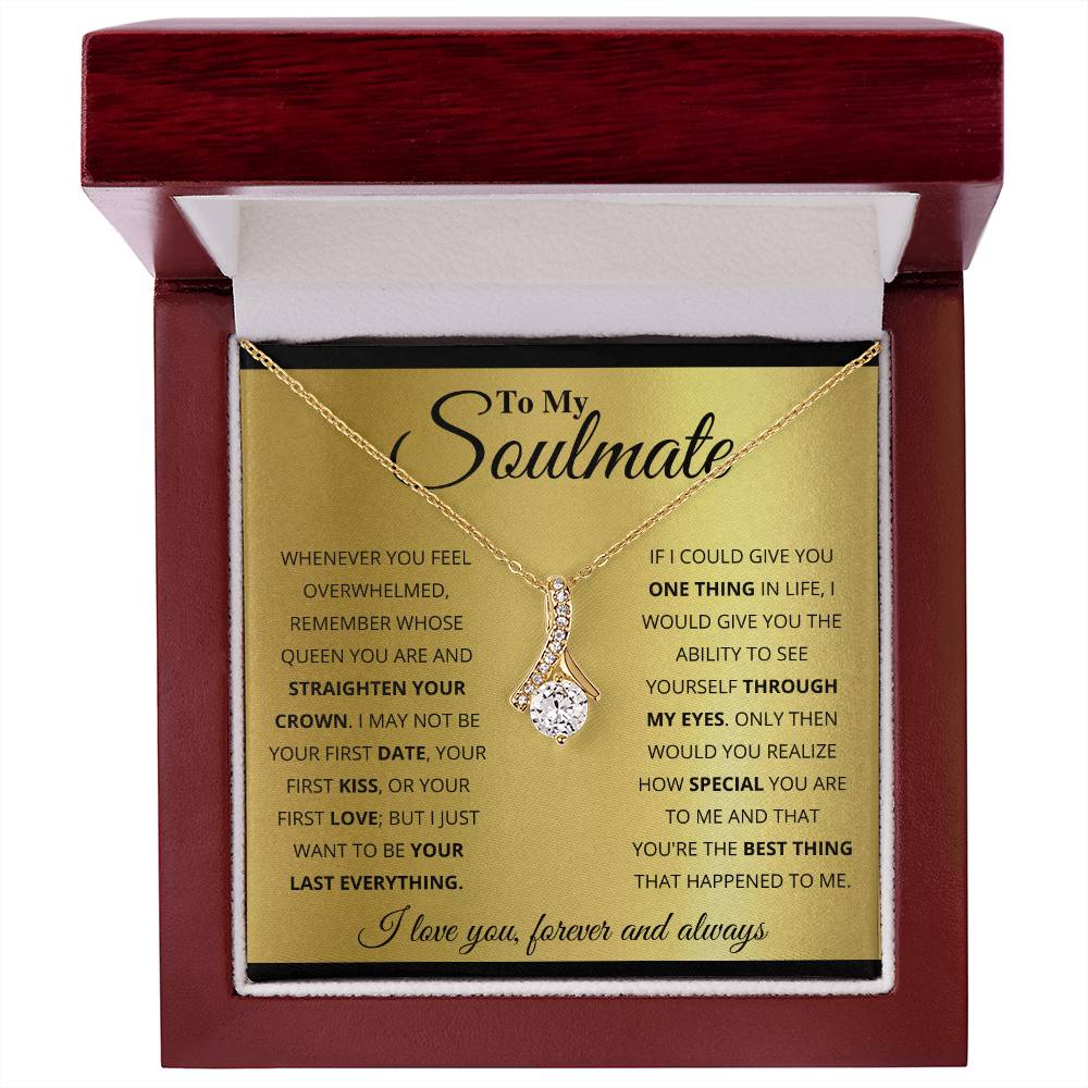 To My Soulmate Jewelry Gift - Stunning Alluring Beauty Necklace - You're The Best Thing That Happened To Me