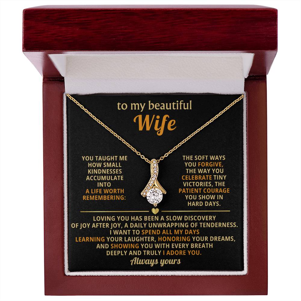 To My Beautiful Wife - A Life Worth Remembering - Timeless Alluring Beauty Necklace in a Luxury Gift