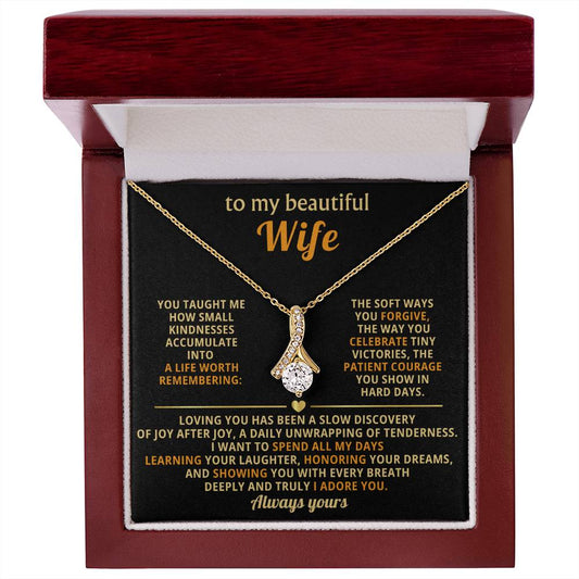 To My Beautiful Wife - A Life Worth Remembering - Timeless Alluring Beauty Necklace in a Luxury Gift