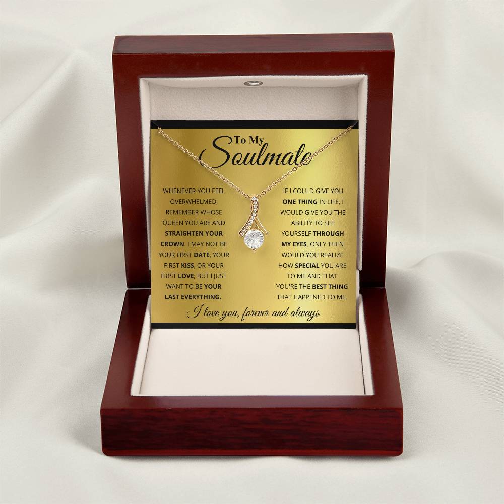 To My Soulmate Jewelry Gift - Stunning Alluring Beauty Necklace - You're The Best Thing That Happened To Me