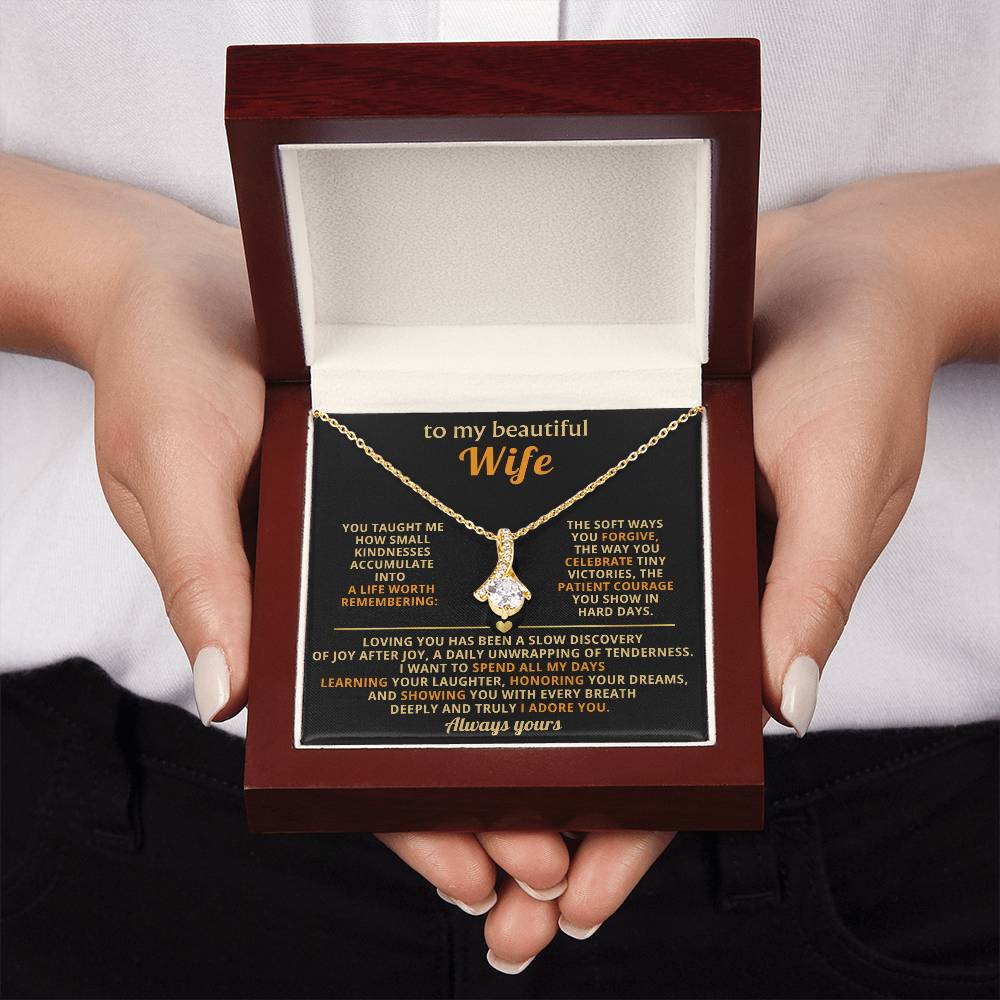 To My Beautiful Wife - A Life Worth Remembering - Timeless Alluring Beauty Necklace in a Luxury Gift