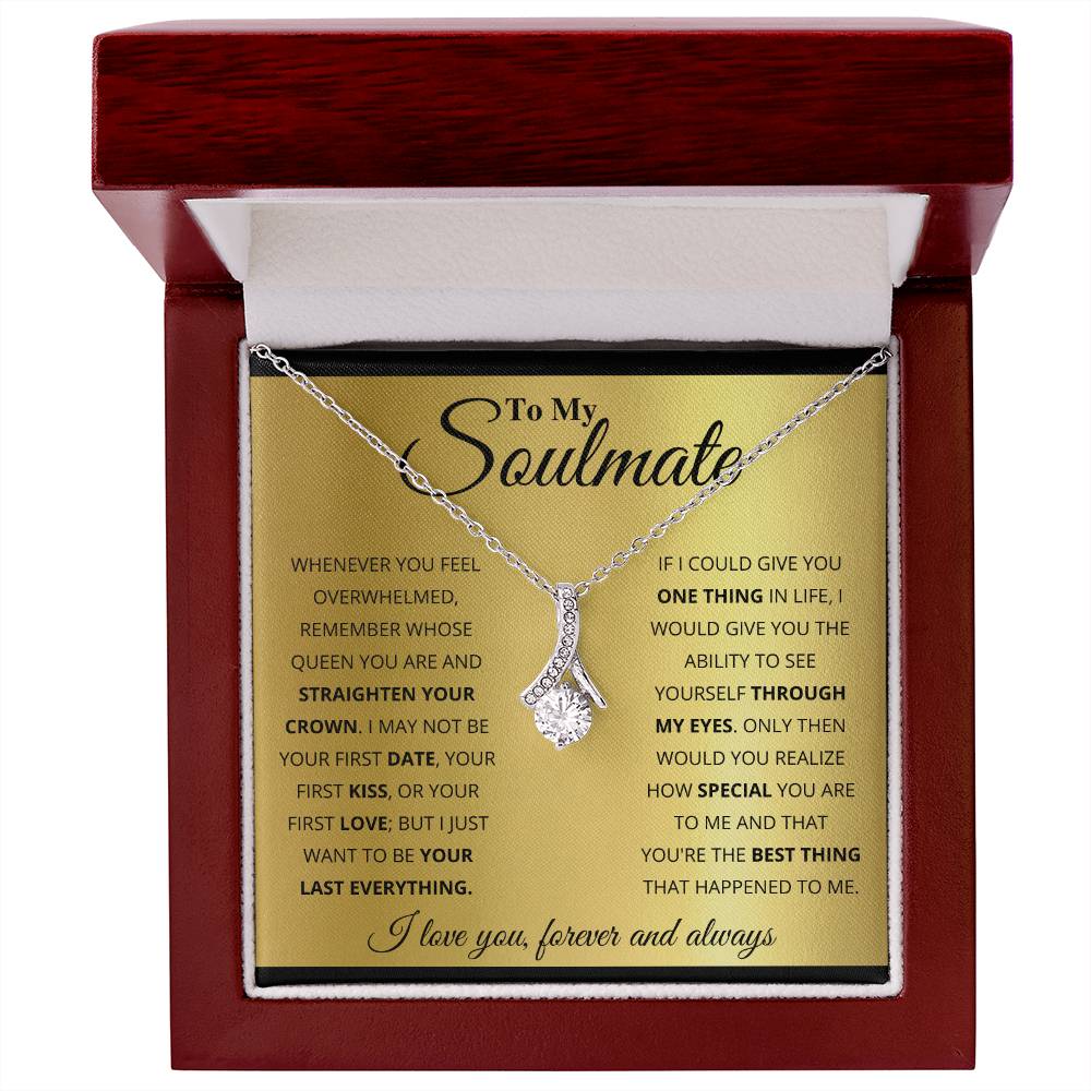 To My Soulmate Jewelry Gift - Stunning Alluring Beauty Necklace - You're The Best Thing That Happened To Me