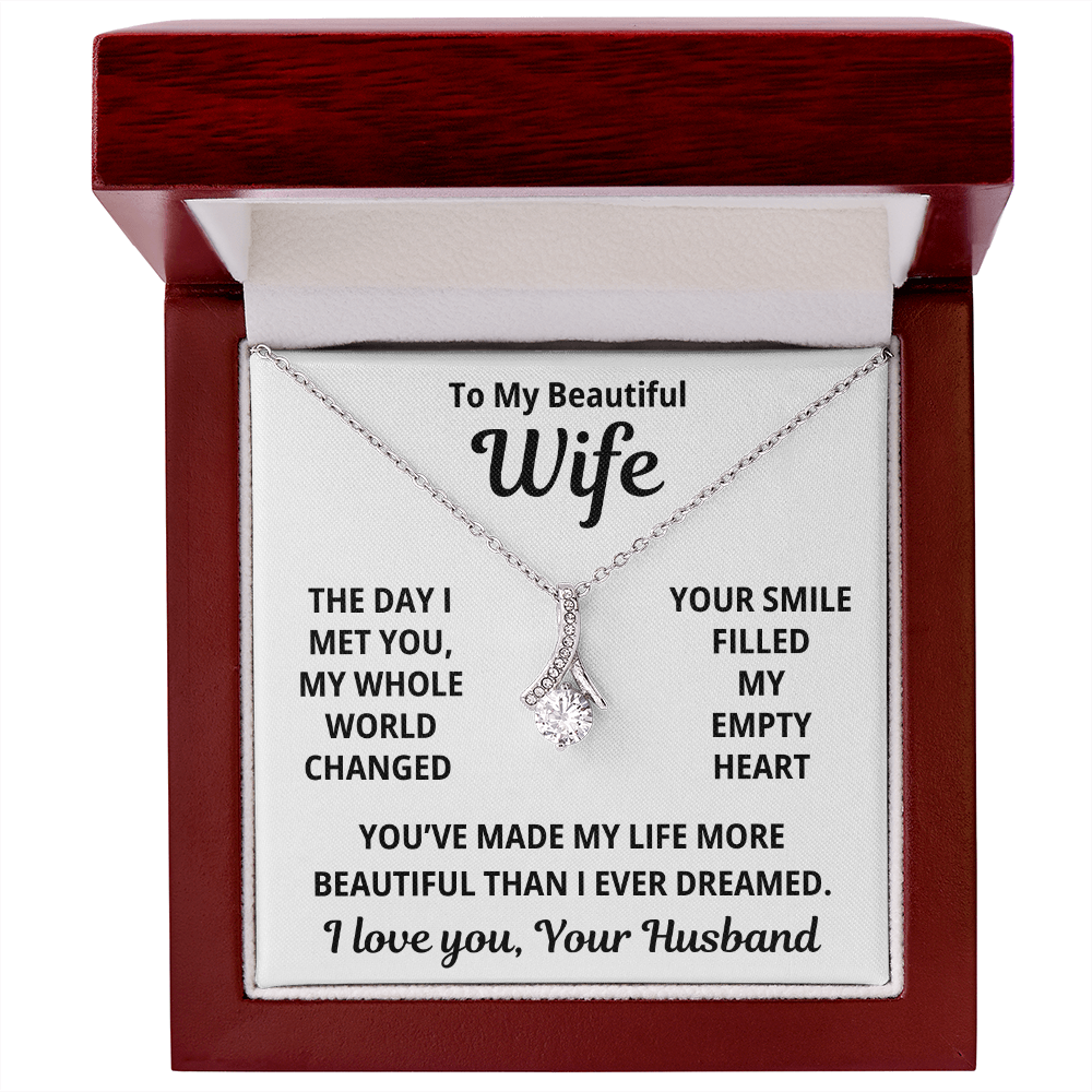 To My Beautiful Wife - You Filled My Empty Heart - Timeless Alluring Beauty Necklace - Price Includes Free Shipping