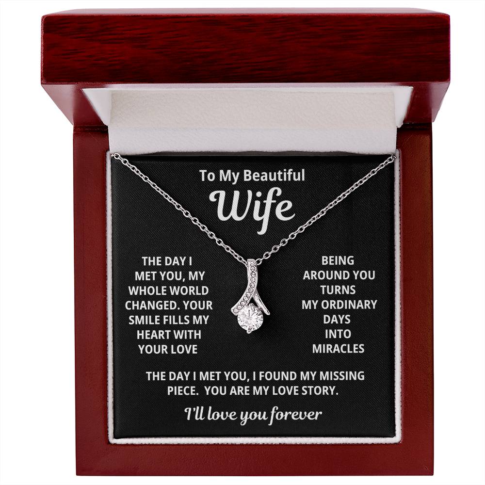To My Beautiful Wife - You Are My Love Story - Timeless Alluring Beauty Necklace - Price Includes Free Shipping