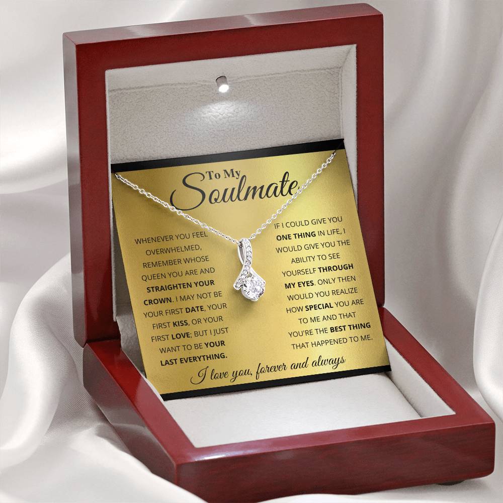 To My Soulmate Jewelry Gift - Stunning Alluring Beauty Necklace - You're The Best Thing That Happened To Me