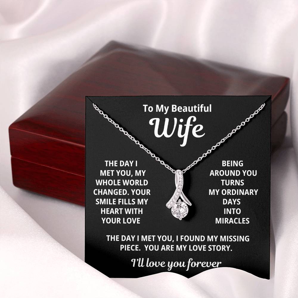 To My Beautiful Wife - You Are My Love Story - Timeless Alluring Beauty Necklace - Price Includes Free Shipping