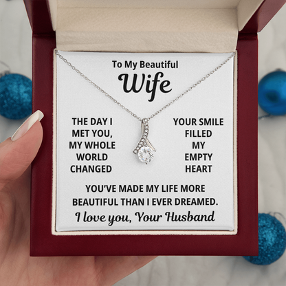 To My Beautiful Wife - You Filled My Empty Heart - Timeless Alluring Beauty Necklace - Price Includes Free Shipping