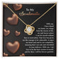 To My Soulmate Jewelry Gift - Love Knot Forever Necklace - Best Version