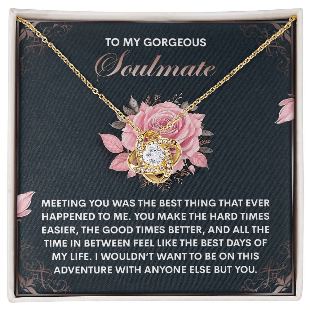 To My Soulmate Jewelry Gift - Love Knot Forever Necklace - Best Days Of My Life