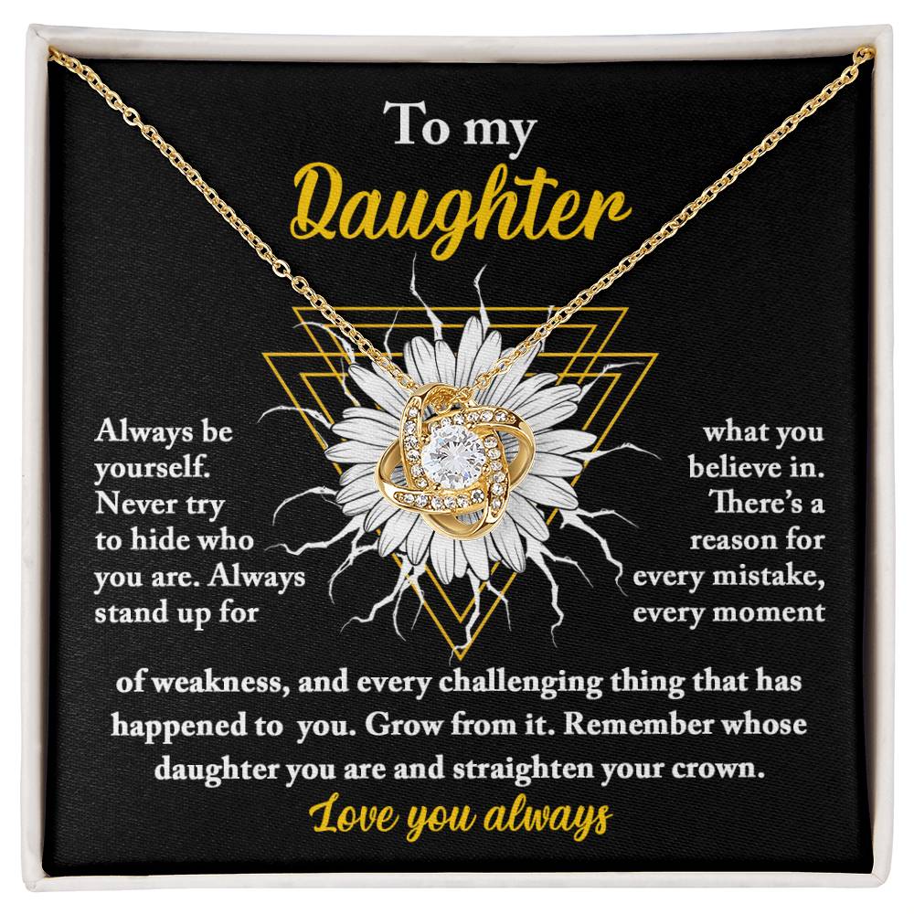 To My Daughter - Love Knot Necklace - Be Yourself