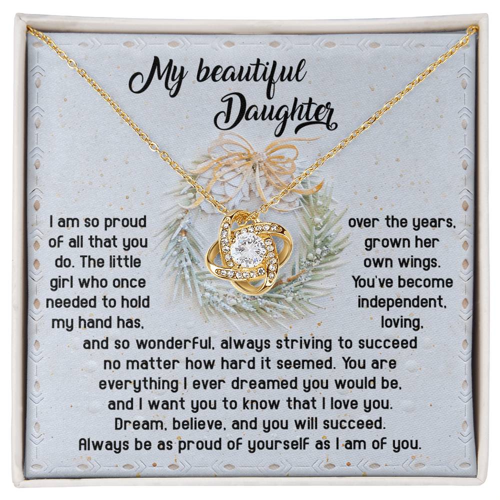 Daughter Jewelry Gift - Knot Of Love Necklace - Always Be Proud Of Yourself As I Am Of You