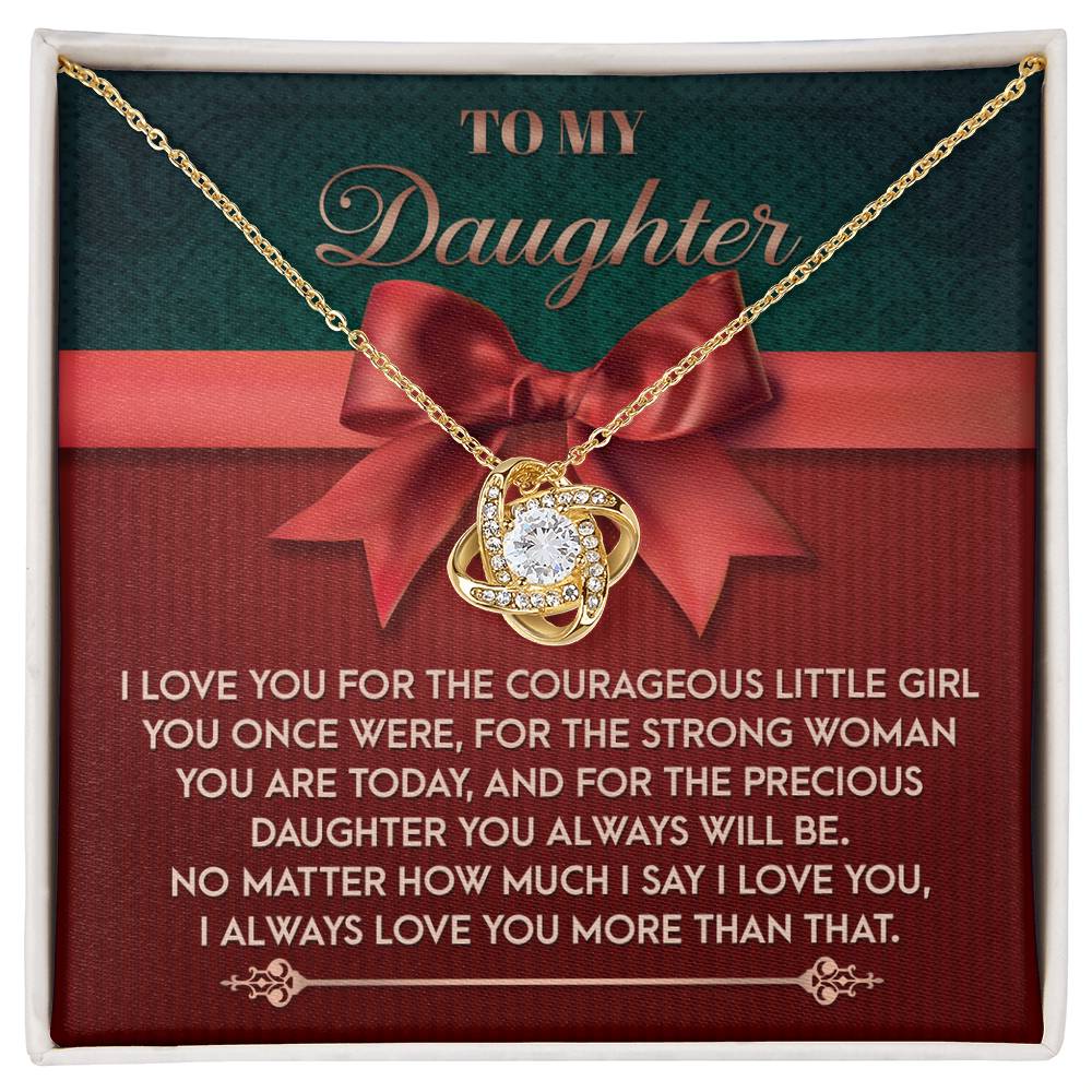 Daughter Jewelry Gift - Knot Of Love Necklace - Precious Daughter You Always Will Be