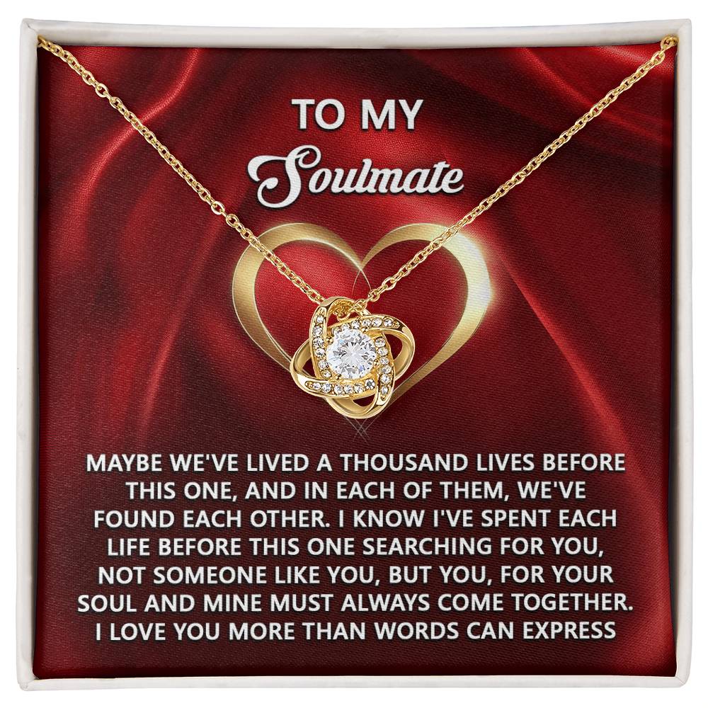 To My Soulmate Jewelry Gift - Love Knot Forever Necklace - Your Soul
